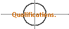 Qualifications.